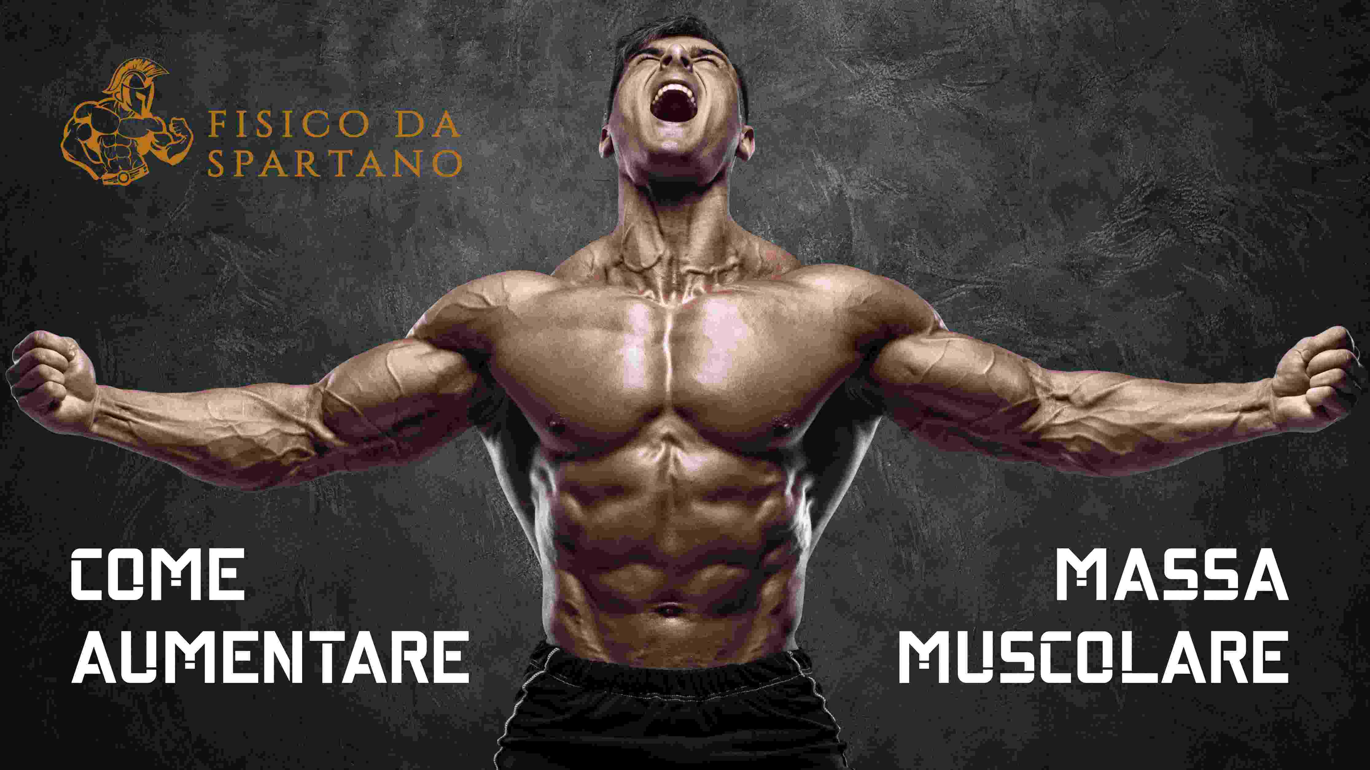 Come aumentare massa muscolare